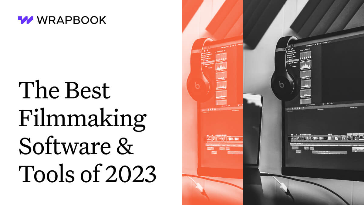 The Best Filmmaking Software & Tools of 2024 Wrapbook